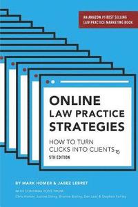 bokomslag Online Law Practice Strategies: How to Turn Clicks Into Clients
