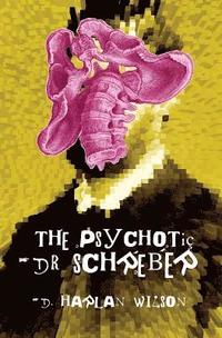 bokomslag The Psychotic Dr. Schreber