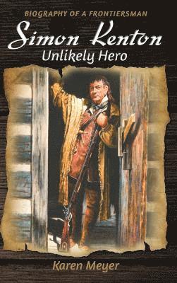 Simon Kenton Unlikely Hero 1