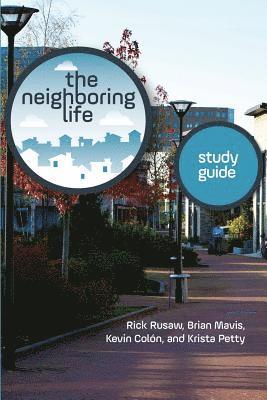 The Neighboring Life Study Guide 1