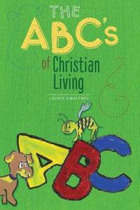 bokomslag The ABC's of Christian Living