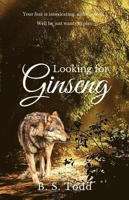 bokomslag Looking for Ginseng: A Cloverly Wolves Novel