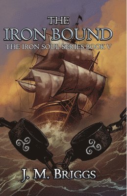 J M Briggs, J. M. Briggs, J.M. Briggs - Iron Bound, Häftad