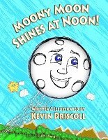 bokomslag Moony Moon Shines at Noon!