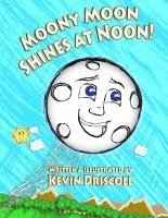 Kevin Driscoll - Moony Moon Shines at Noon!, Häftad