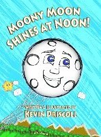 bokomslag Moony Moon Shines at Noon!