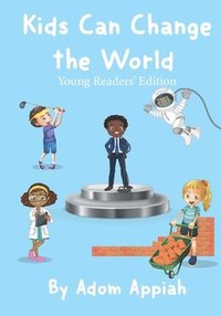 bokomslag Kids Can Change the World: Young Readers' Edition