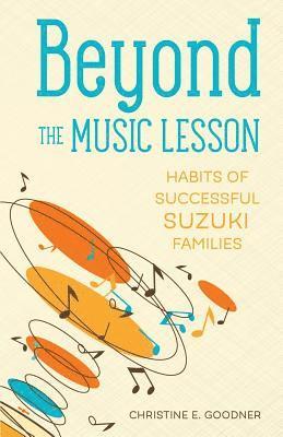 Beyond the Music Lesson: Habits of Successful Suzuki Families 1