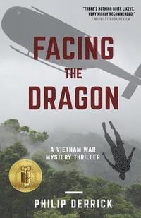 bokomslag Facing the Dragon: A Vietnam War Mystery Thriller