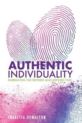 Authentic Individuality: Embracing the Refined and Defined You 1