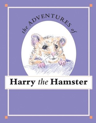 Jane J Jenkins, Jane J. Jenkins - Adventures of Harry the Hamster, Häftad