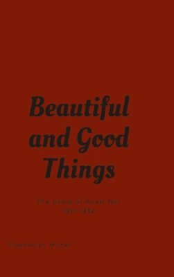 Gwendolyn M Michel, Gwendolyn M. Michel - "Beautiful and good things", Inbunden