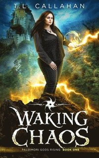 bokomslag Waking Chaos (Paldimori Gods Rising Book 1)