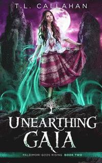 bokomslag Unearthing Gaia (Paldimori Gods Rising Book 2)