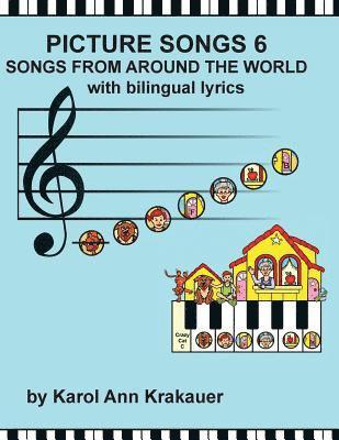 Karol Ann Krakauer - Picture Songs 6 Songs From Around the World with bilingual lyrics, Häftad