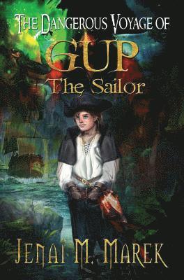 Dangerous Voyage of Gup the Sailor