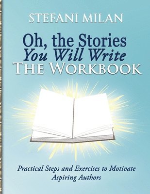 Stefani Milan - Oh, the Stories You Will Write, Häftad