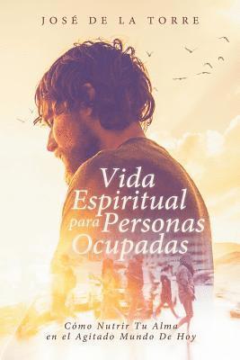 Vida Espiritual Para Personas Ocupadas: C 1