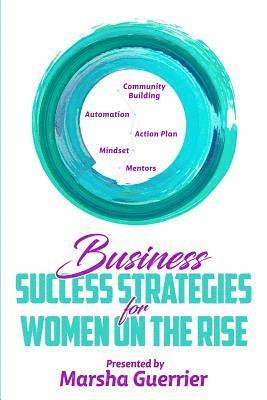 bokomslag Business Success Strategies for Women on the Rise