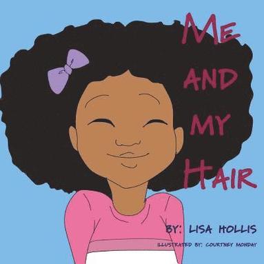 Lisa Hollis - Me and My Hair, Häftad
