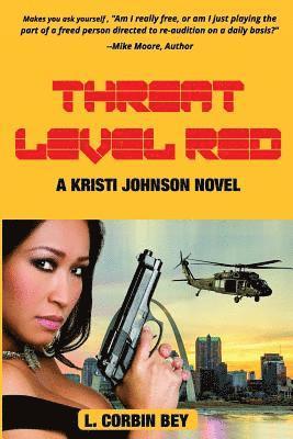 L. Corbin Bey, Patience C. Mitchell - Threat Level Red: A Kristi Johnson Novel, Häftad
