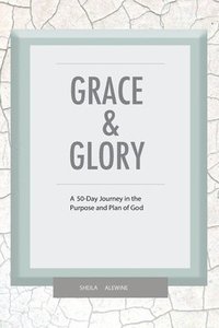 bokomslag Grace & Glory