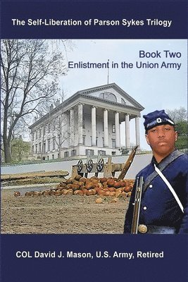 bokomslag The Self-Liberation of Parson Sykes Enlistment in the Union Army