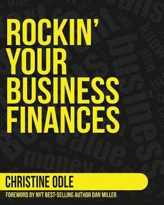 bokomslag Rockin' Your Business Finances: A Step-by-Step Workbook to Making More by Making Less