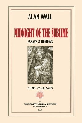 Midnight of the Sublime: Essays & Reviews 1