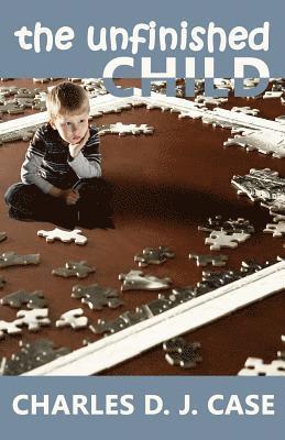 The Unfinished Child