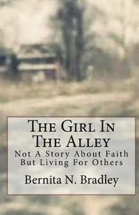 bokomslag The Girl in the Alley: Not a Story of Faith But about the Others