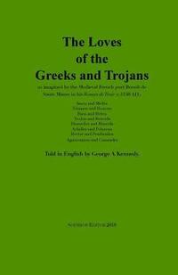 bokomslag The Loves of the Greeks and Trojans