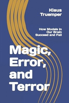 bokomslag Magic, Error, and Terror