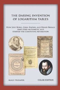 bokomslag The Daring Invention of Logarithm Tables