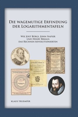 Die wagemutige Erfindung der Logarithmentafeln 1