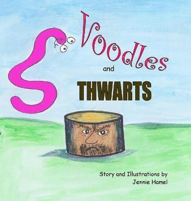 Jennie Hamel - Voodles and Thwarts, Inbunden
