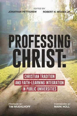 Jonathan Pettigrew, Robert H Woods - Professing Christ, Häftad