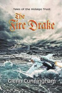 bokomslag The Fire Drake: Tales of The Hidalgo Trust