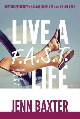 Jenn Baxter - Live a F.A.S.T. Life, Häftad. Tillgänglighet: Lägg i varukorg