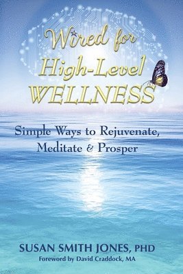 Wired for High-Level Wellness 1