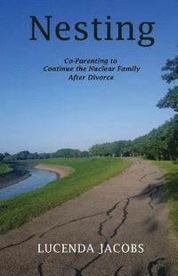 bokomslag Nesting: Co-Parenting to Continue the Nuclear Family After Divorce