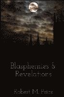 bokomslag Blasphemies & Revelations