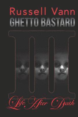 Ghetto Bastard III 1