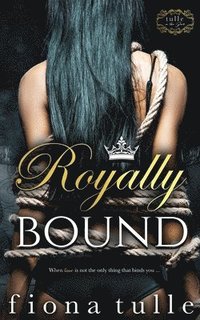 bokomslag Royally Bound
