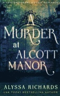 bokomslag A Murder at Alcott Manor