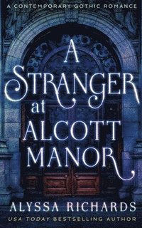 bokomslag A Stranger in Alcott Manor