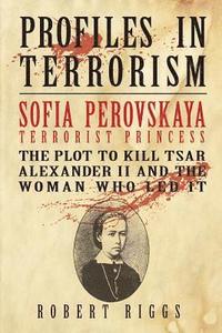 bokomslag Sofia Perovskaya, Terrorist Princess