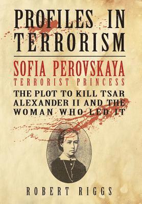 bokomslag Sofia Perovskaya, Terrorist Princess