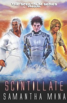 Scintillate: Prequel 1