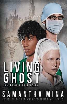 Living Ghost: Based On A True Story 1